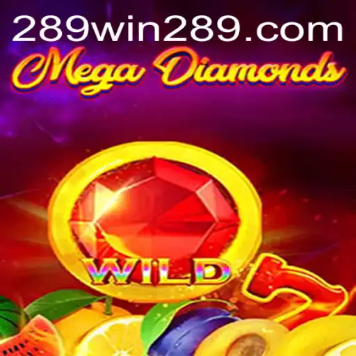 MegaDiamond: A Gem-Packed Adventure with 289win